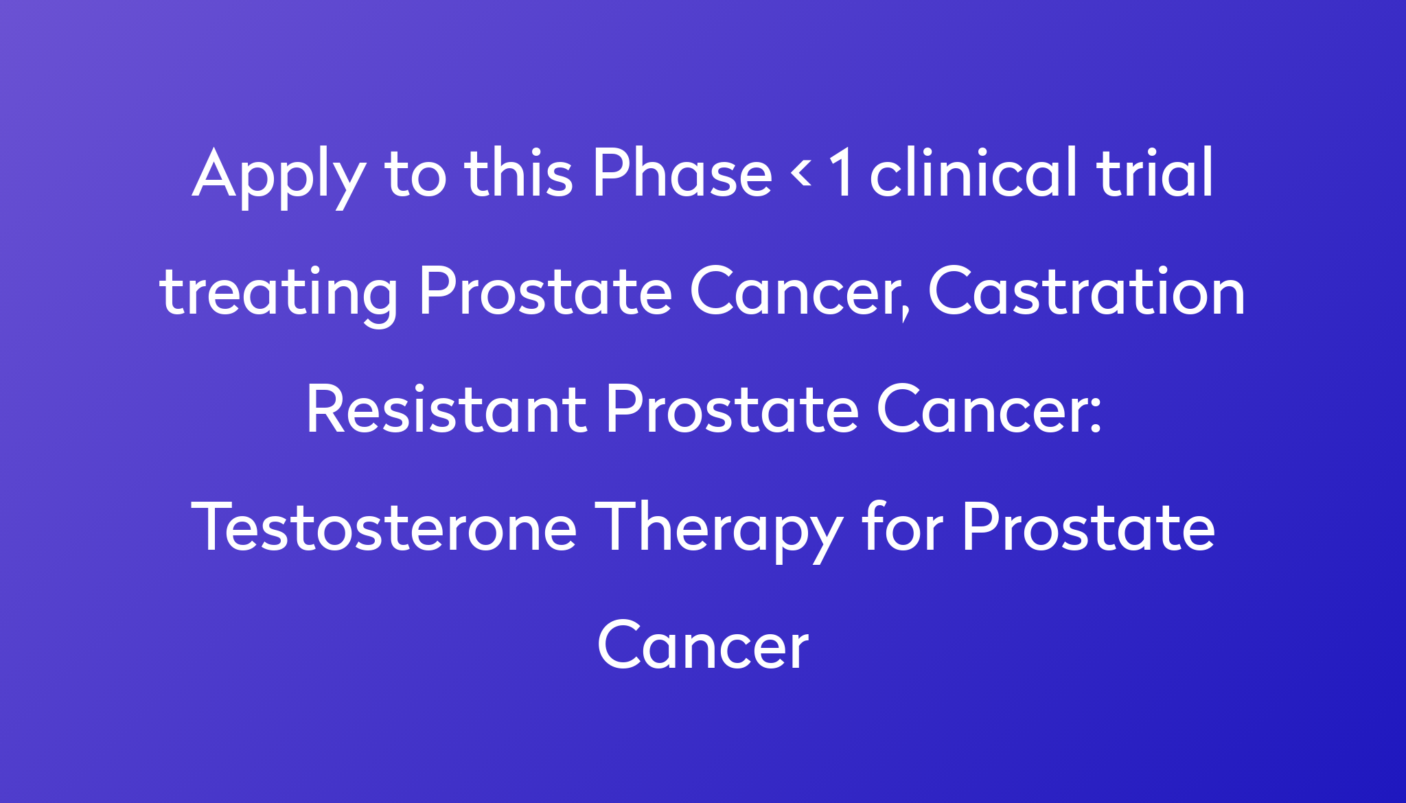 testosterone-therapy-for-prostate-cancer-clinical-trial-2024-power